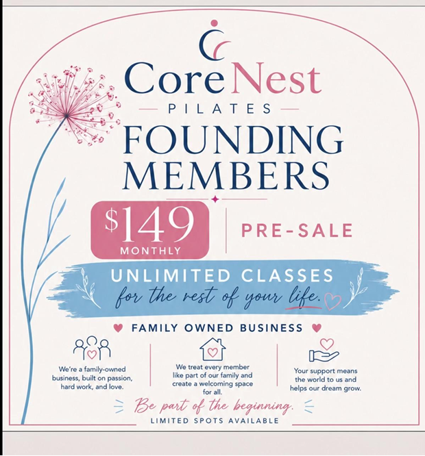 CoreNest Pilates Founding Members $149 monthly pre-sale, unlimited classes for the rest of your life